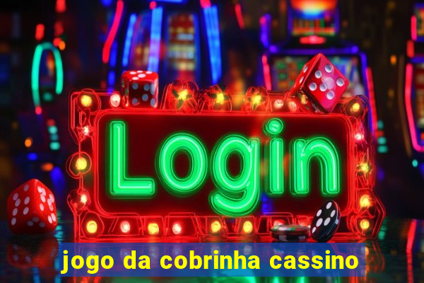 jogo da cobrinha cassino